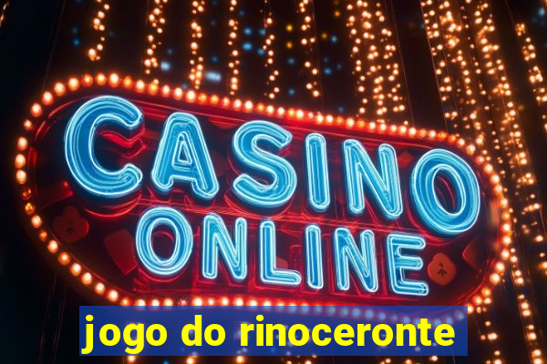 jogo do rinoceronte